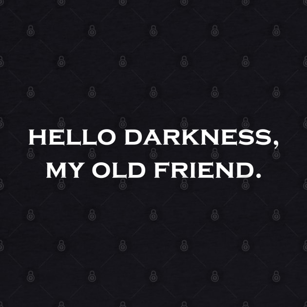 Hello Darkness, My Old Friend by Flint Phoenix